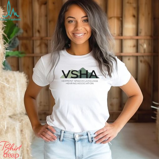 Official Vsha Vermont Speech language Hearing Association T shirt