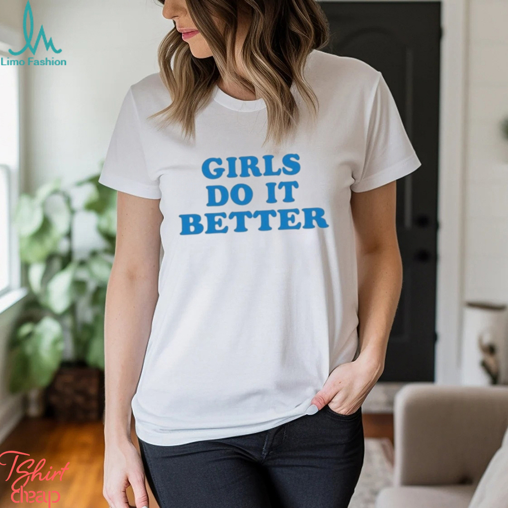 Official Yourtereza Girl Do It Better Shirt Official Yourtereza Girl Do It Better Shirt
