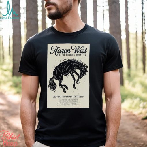 Official aaron West & The Roaring Twenties 2024 Western United States Tour Poster Shirt