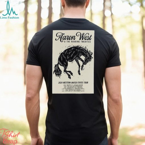 Official aaron West & The Roaring Twenties 2024 Western United States Tour Poster Shirt