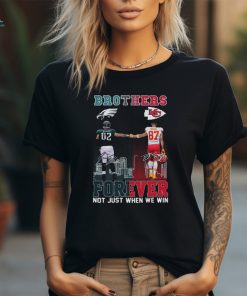 Official brothers Jason Kelce And Travis Kelce Forever Not Just When We Win Signatures Shirt