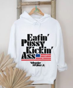 Official eatin’ Pussy Kickin Ass Wheeler Walker Jr Shirt