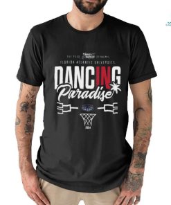 Official florida Atlantic University 2024 Basketball Dancing in Paradise T Shirt
