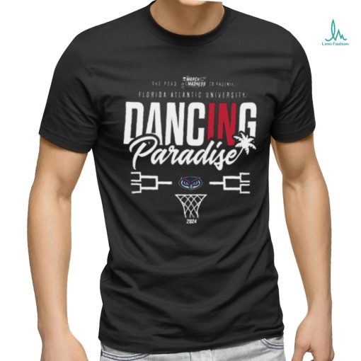 Official florida Atlantic University 2024 Basketball Dancing in Paradise T Shirt