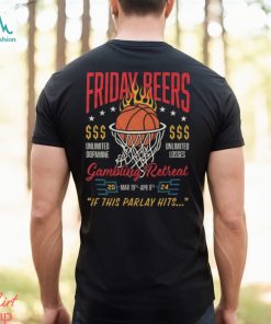 Official friday Beers Unlimited Dopamine Gambling Retreat 2024 If This Parlay Hits Shirt