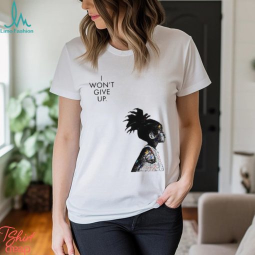 Official i Won’t Give Up Art Inspired TShirt