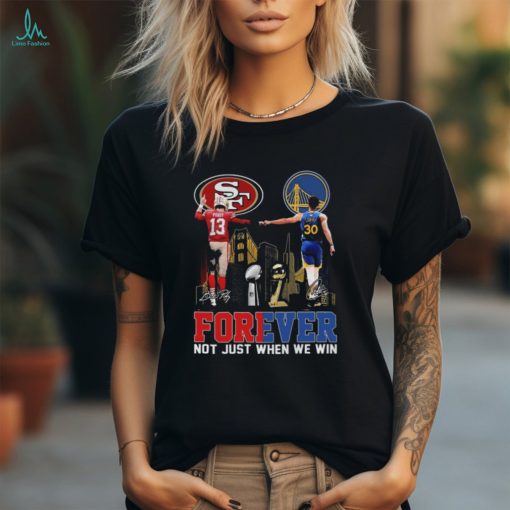 Official official San Francisco Brock Purdy And Stephen Curry Forever Not Just When We Win Signatures Shirt