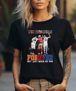 Official san Francisco Sports Teams Estrada Brock Purdy And Stephen Curry Forever Not Just When We Win Signatures Shirt