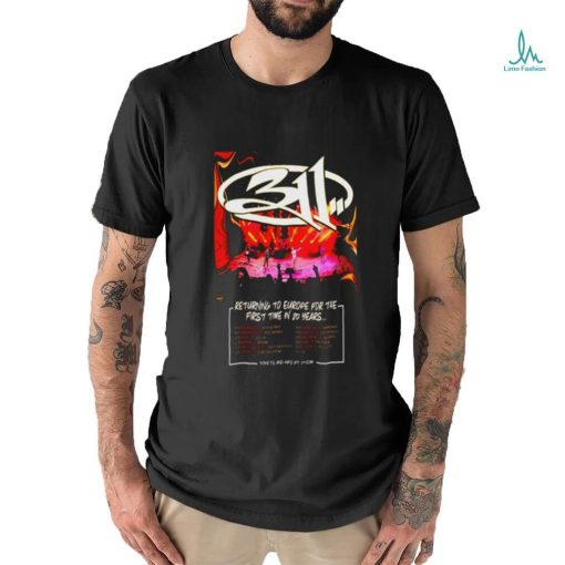 Official the 311 Returning To Europe For The First Time In 20 Years Poster Shirt