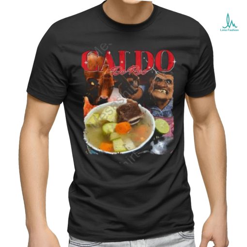 Ofiicial caldo de res shirts