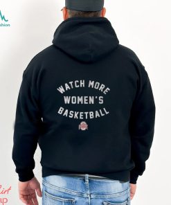 Ohio State Buckeyes Watch More Women’s Basketball Shirt