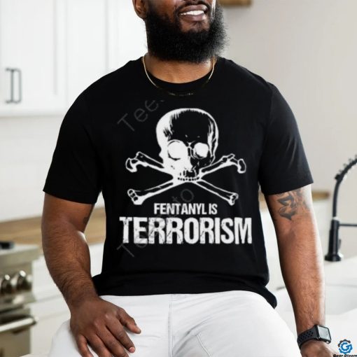 One America Fentanyl Is Terrorism We Fight Monsters shirt