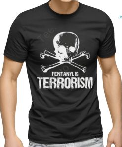 One America Fentanyl Is Terrorism We Fight Monsters shirt