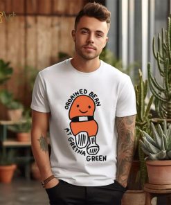 Ordained bean at gretna green shirt