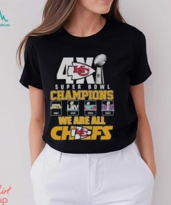 Original Kansas City Chiefs 4x Super Bowl Champions We Are All Chiefs t shirt