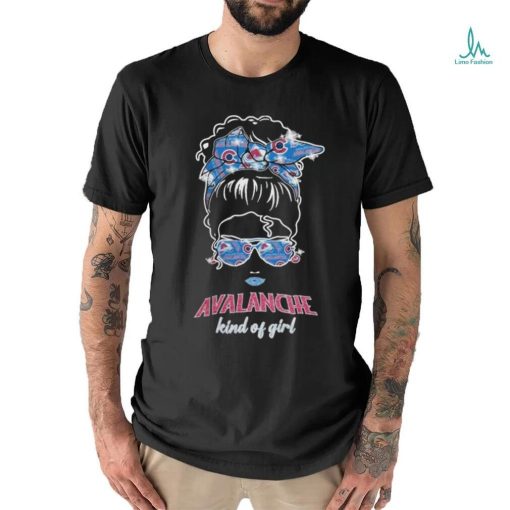 Original Messy Bun Colorado Avalanche Kind Of Girl T shirt