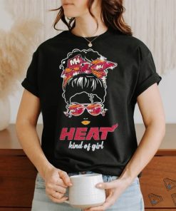 Original Messy Bun Miami Heat Kind Of Girl T shirt