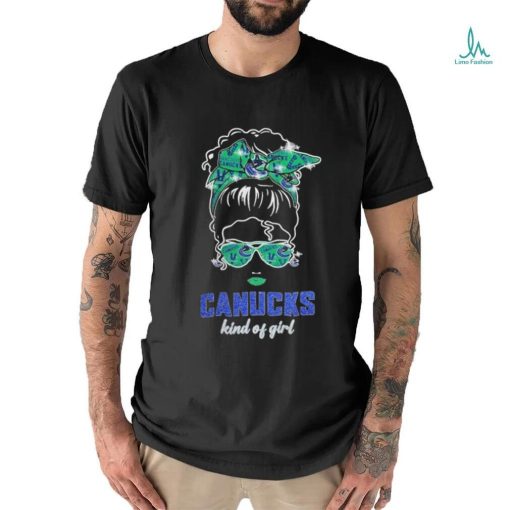 Original Messy Bun Vancouver Canucks Kind Of Girl Basketball T shirt