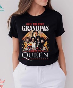 Original Queen Only The Best Grandpas Listen To Queen T shirt