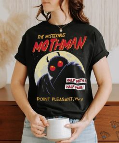 Original The Mysterious Mothman Half Moth Half Man Point Pleasant WV T shirt