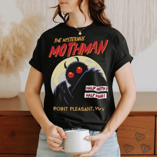 Original The Mysterious Mothman Half Moth Half Man Point Pleasant WV T shirt
