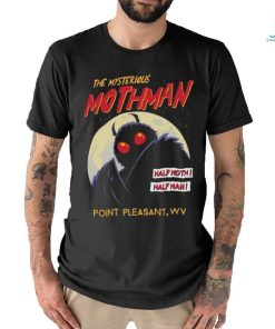 Original The Mysterious Mothman Half Moth Half Man Point Pleasant WV T shirt