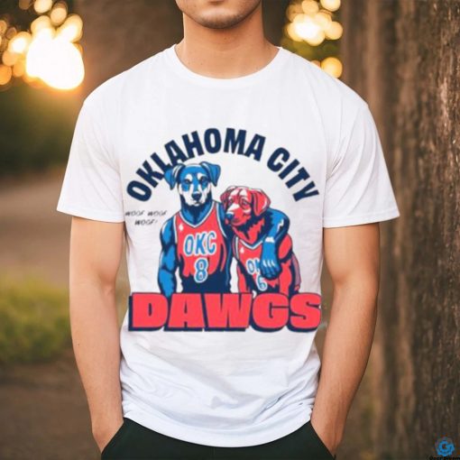 Original oklahoma City Dawgs Woof Woof Woof Basketball Shirt