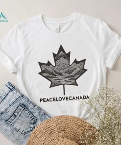 Peace Love Canada Maple Leaves Mountain And River The New Plc Classic T shirt