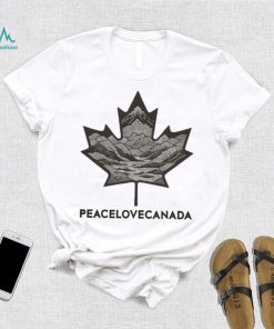 Peace Love Canada Maple Leaves Mountain And River The New Plc Classic T shirt