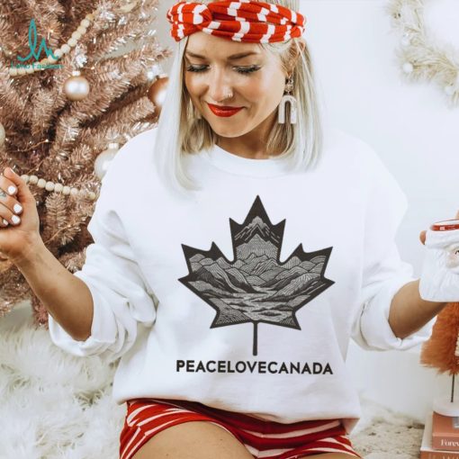 Peace Love Canada Maple Leaves Mountain And River The New Plc Classic T shirt