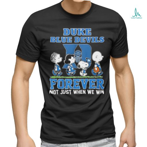 Peanuts Character Duke Blue Devils Forever Not Just When We Win Shirt