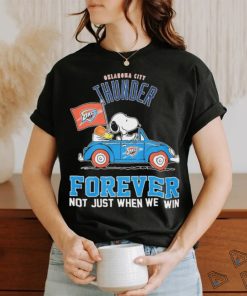 Peanuts Snoopy And Woodstock Oklahoma City Thunder On Car Forever Not Just When We Win Shirt