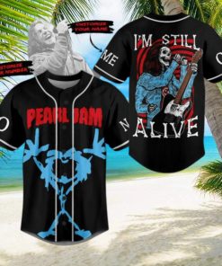 Pearl Jam I’m Still Alive Custom Baseball Jersey