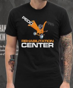 Pedo rehabilitation center shirt