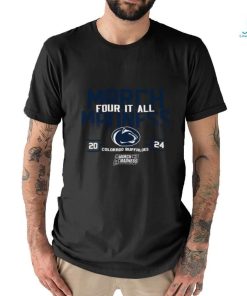 Penn State Nittany Lions 2024 NCAA March Madness Four It All shirt