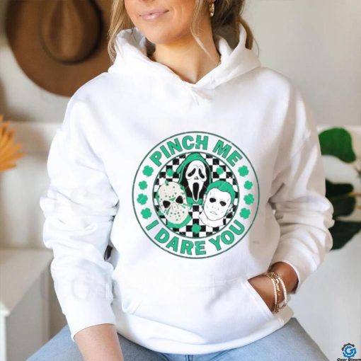 Pinch Me I Dare You Horror Killer Happy Patrick’s Day clovers shirt
