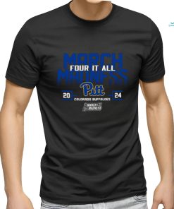 Pitt Panthers 2024 NCAA March Madness Four It All shirt