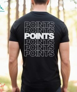 Points Points Points Shirt