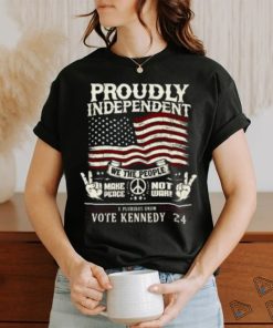 Proudly Independent Rfkjr T shirt