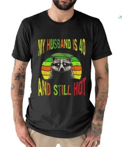 Raccoon My Husband Is 40 And Still Hot Vintage T shirt