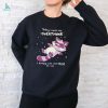 Raccoon today I will not overthink I simply will not think at all shirt