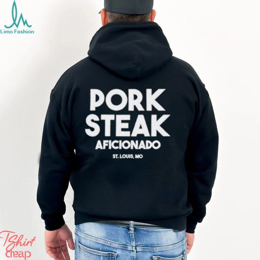 Rafe williams pork steak aficionado shirt
