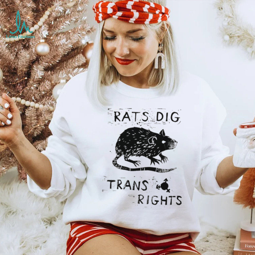 Rats dig trans rights shirt Rats dig trans rights shirt