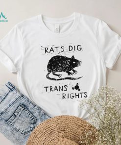 Rats dig trans rights shirt