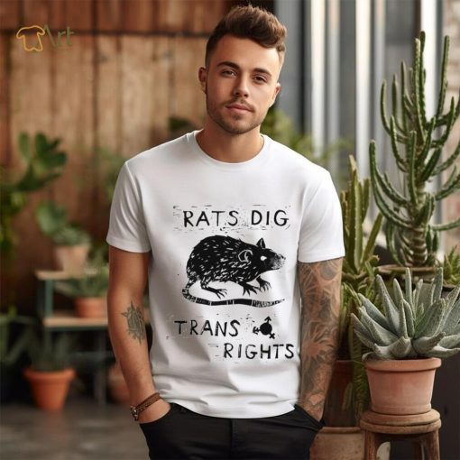 Rats dig trans rights shirt