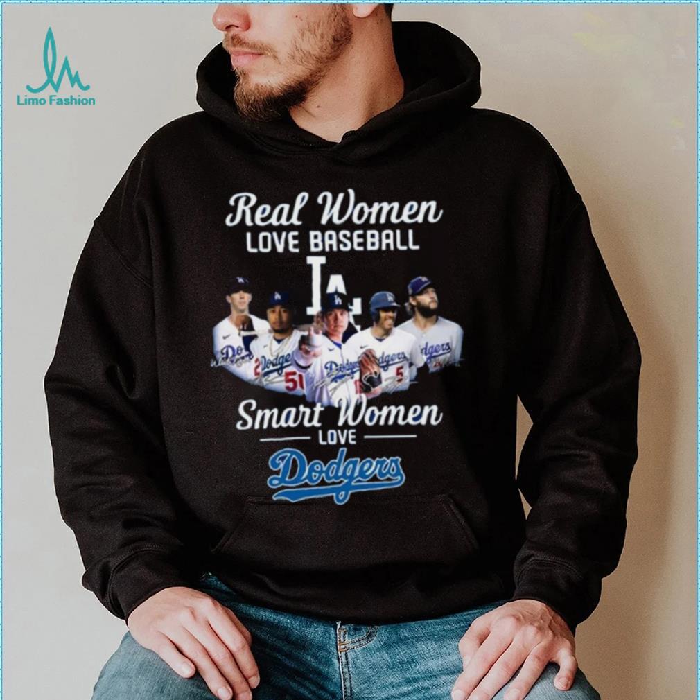 Real Women Love Baseball Smart Women Love The Dodgers T Shirt Real Women Love Baseball Smart Women Love The Dodgers T Shirt
