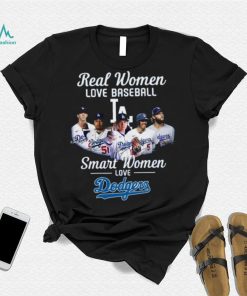 Real Women Love Baseball Smart Women Love The Dodgers T Shirt