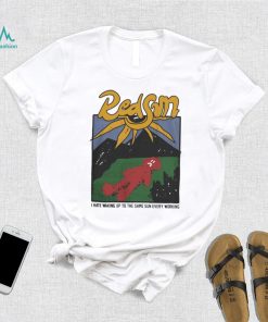 Redsun I Hate Waking Up To The Same Sun Every Morning Shirt