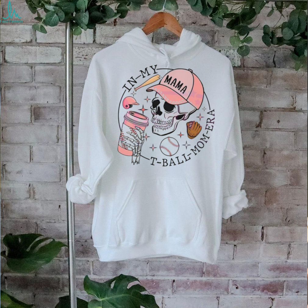 Retro In My T Ball Mom Era Skeleton Shirt Retro In My T Ball Mom Era Skeleton Shirt