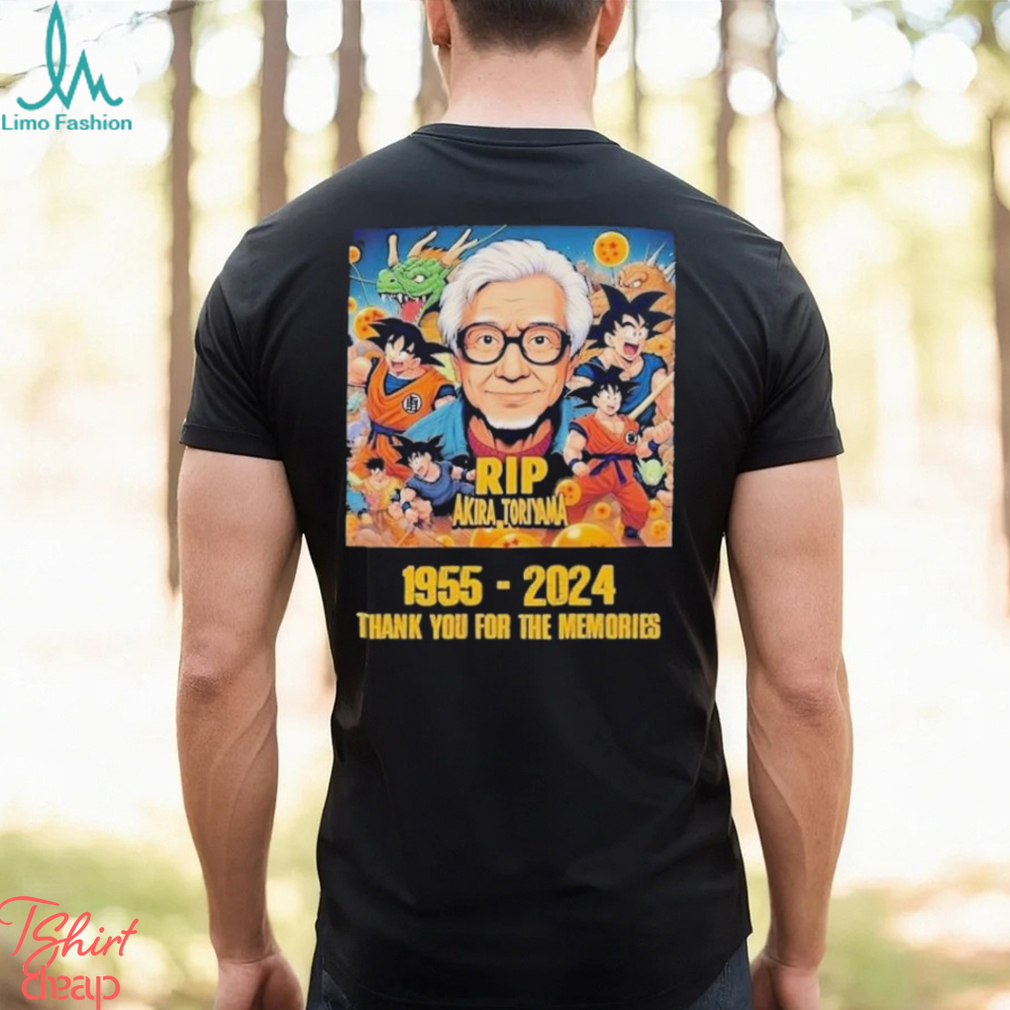 Rip Akira Toriyama 1955 2024 Thank You for the memories T Shirt Rip Akira Toriyama 1955 2024 Thank You for the memories T Shirt
